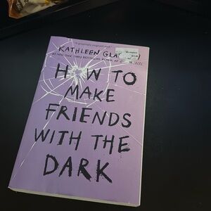 How to make friends in the bark by Kathleen Glasgow
